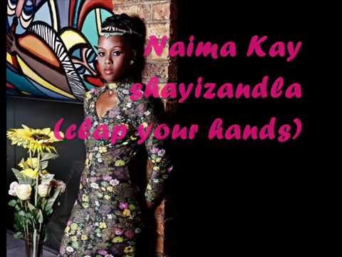 Naima Kay - shayizandla (clap your hands) English lyrics