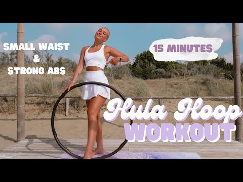 15 Min HULA HOOP WORKOUT - Beginner & Medium Level / Small Waist & Strong Core / Abs Workout