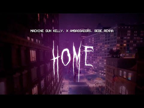 machine gun kelly, x ambassadors, bebe rexha - home [ sped up ] lyrics