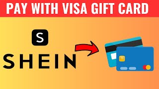 How To Pay On Shein With A Visa Gift Card