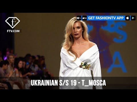 Ukrainian Fashion Week Spring/Summer 2019 -  T_MOSCA | FashionTV | FTV