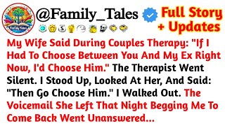 My Wife Said During Couples Therapy If I Had To Choose Between You And My Ex Right /Reddit Stories