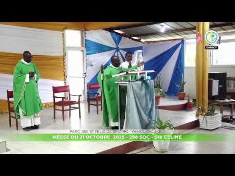 Messe du 21 octobre 2025 en direct de Saint Félix de Sinzibo - Yamoussoukro