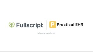 Fullscript & Practical EHR | Integration Demo