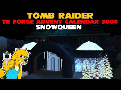 TRLE: TR Forge Advent Calendar 2008 - Snowqueen