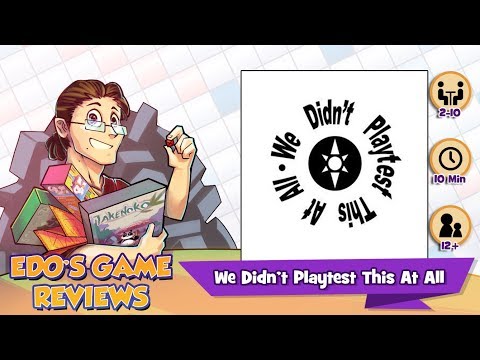 Edo's We Didn't Playtest This At All