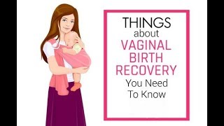 10 Things about Vaginal Birth Recovery You Need to Know