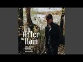 6 févr. 2025 Provided to YouTube by The Orchard Enterprises  After the Rain (feat. Eden Ladin, Matt 