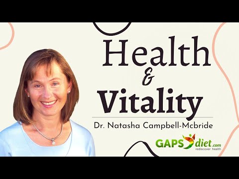 The GAPS Diet | Health & Vitality | Dr. Natasha Campbell-McBride