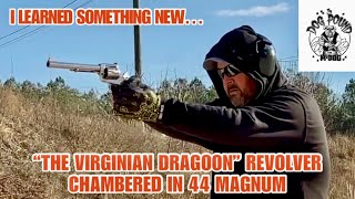 THE VIRGINIAN DRAGOON 44 MAGNUM REVIEW (UPDATED)! PART 1 OF 2!