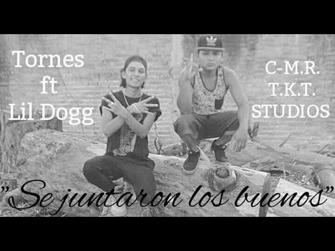 Se juntaron los buenos - Tornes Ft. Lil Dogg (Vìdeo oficial)