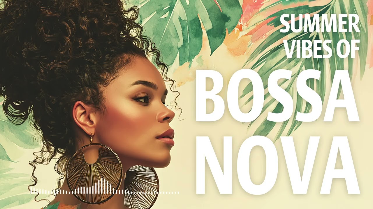 🌸 Chill Bossa Nova | 1 Hour of Warm Rhythms & Jazzy Breeze 🎶🌼