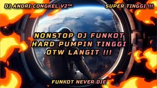 Download lagu NONSTOP DJ FUNKOT HARD PUMPIN TINGGI OTW LANGIT 🔥 SUPER TINGGI ‼️ DJ ANDRI CONGKEL V2™ #DJTERBARU mp3