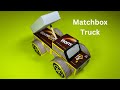 How To Build A Matchbox Dump Truck Mini Dump Truck Matchbox Craft Diy