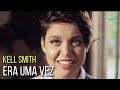 Kell Smith Era Uma Vez Videoclipe Ofic