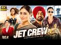 Jet Crew 2026 Kareena Kapoor Kriti Sanon Tabu Diljit New Blockbuster Action Comedy Movie HD