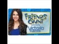 Friends Count Long Version-Victoria Justice 