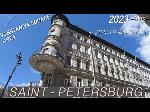 SAINT - PETERSBURG 🇷🇺walking tour May 2023 4K  Vosstaniya Square Area