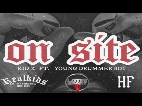 Kid X - On Site Ft. Young Drummer Boy (Official Audio)