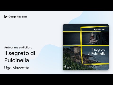 Il segreto di Pulcinella di Ugo Mazzotta · Anteprima audiolibro