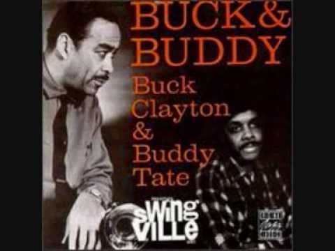 Buck Clayton and Buddy Tate   When a woman loves a man