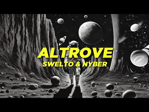 Swelto & Nyber - Altrove (Lyrics Video)