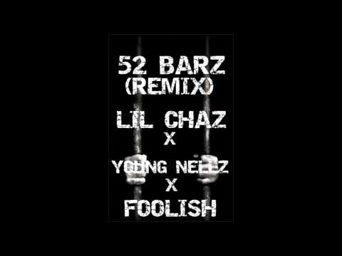 52 Barz (Remix) - Lil Chaz x Young Nellz x Foolish
