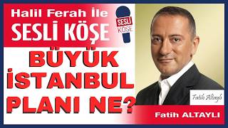 Fatih Altaylı: İstanbul Büyükşehir Belediyesi İçin Tehlike Çanları: Sı