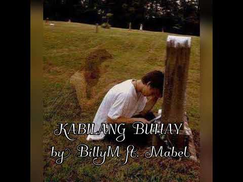 KABILANG BUHAY (Rap Version) by Billy M ft. Mabel