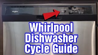 Whirlpool Dishwasher Cycle Guide