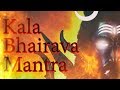 Kala Bhairava Mantra Jaap Mantra Of Lord Kala Bhairava 108 Times