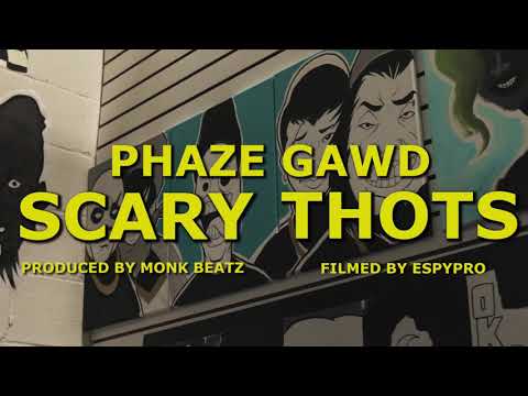 Phaze Gawd - SCARY THOTS (Official Music Video)