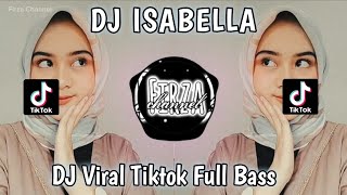Download lagu DJ ISABELLA || DJ VIRAL TIKTOK TERBARU JEDAG JEDUG FULL BASS mp3