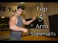 TOP 5 ARM SUPERSETS | Cornelius Masterson