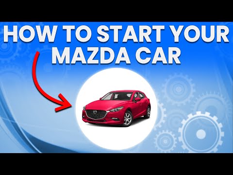 Comment démarrer votre Mazda (voici comment les experts le font)