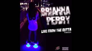 Brianna Perry - Live From The Gutter Freestyle (Audio)