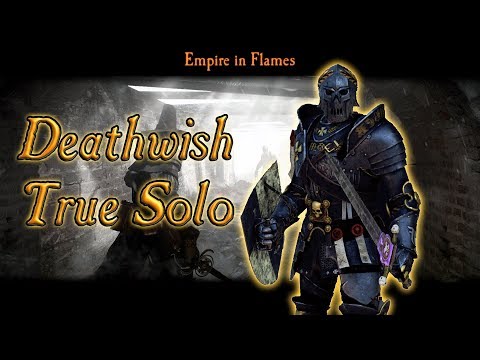 Deathwish True Solo - Empire In Flames [Footknight] - Sword & Shield / Blunderbuss