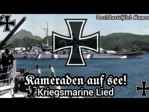 Kameraden Auf See! - »German navy song«