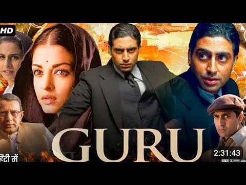 guru full movie hindi abhishek bachchan (2007)