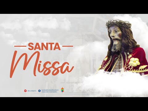 01/02/2026 - 10h - Santa Missa ao vivo no Santuário Basílica Bom Jesus do Livramento