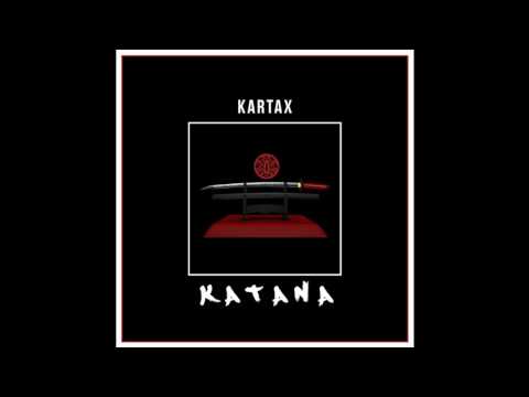 Kartax - Katana (ORIGINAL MIX)