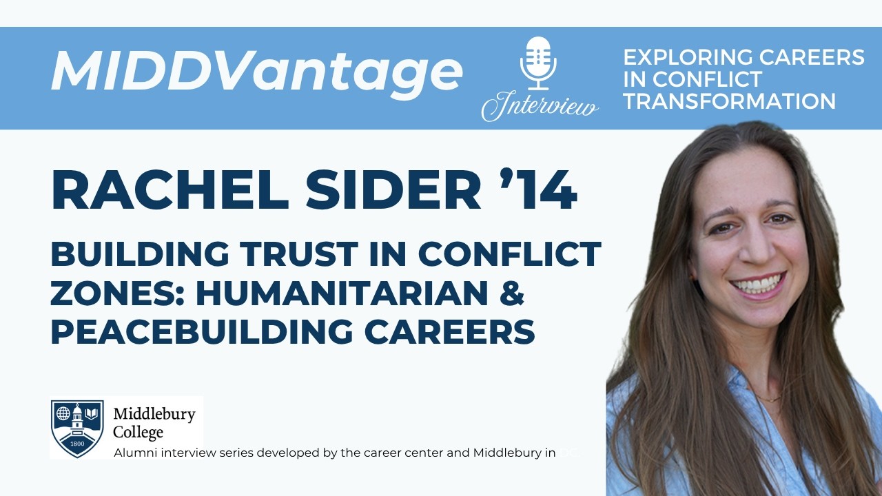 Building Trust in Conflict Zones: Humanitarian & Peacebuilding Careers | MIDDVantage video thumbnail