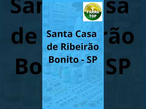 Processo Seletivo Santa Casa de Ribeirão Bonito/SP - Farmacêutico Hospitalar e Técnico em Farmácia.