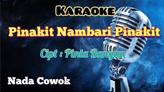 Download lagu PINAKIT NAMBARI PINAKIT | CIPT : PINTA BANGUN KARAOKE LAGU KARO | NADA COWOK mp3