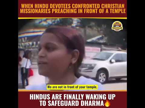 Hindu Devotees Confront Christian Missionaries Preaching In Front Of A Temple