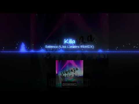 Killa - Sebenza (Liss Landers REMIX) [Official Audio]
