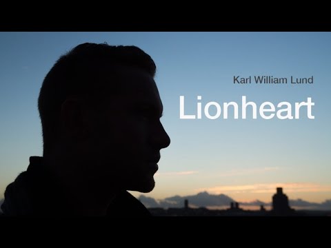 Karl William Lund - Lionheart (Official Music Video)