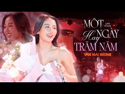 MỘT NGÀY HAY TRĂM NĂM - VĂN MAI HƯƠNG "Hồi Sinh" Top Hit Gây Bão Chị Đẹp Đạp Gió 2024 | Live Stage