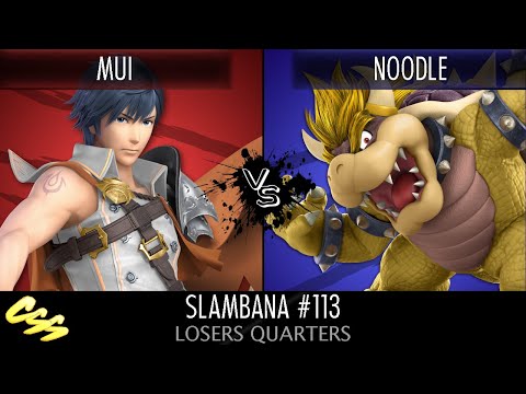 [Slambana #113] Losers Quarters: Mui (Chrom) vs. NOODLE (Bowser, Donkey Kong)