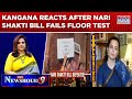 Nari Shakti Bill Fallout In Lok Sabha Kangana Ranaut Speaks Out In Exclusive Interview Newshour